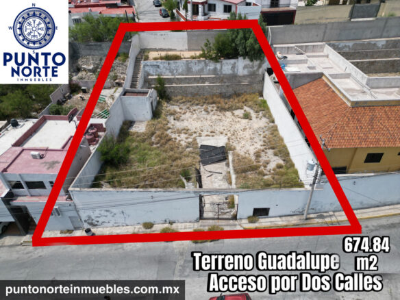Terreno Residencial Col Guadalupe en venta 674.84m2, acceso por dos calles