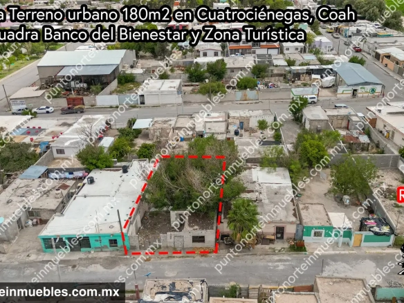 Venta Terreno 180m2 en Cuatro ciénegas cerca Zona Centro Turística