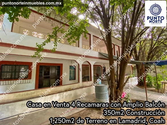 Venta Casa 4 Recamaras 350m2 Construcción, 1,250m2 Terreno en Lamadrid, Coahuila