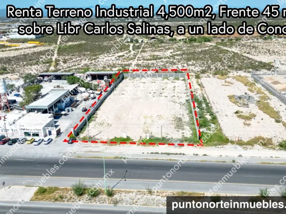 Renta Terreno Industrial 4,500m2 sobre Libramiento Carlos Salinas