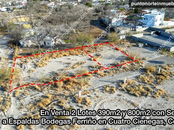 Venta 2 Lotes 390m2 y 800m2 con Servicios a Espaldas Bodegas Ferriño en Cuatro Cienegas