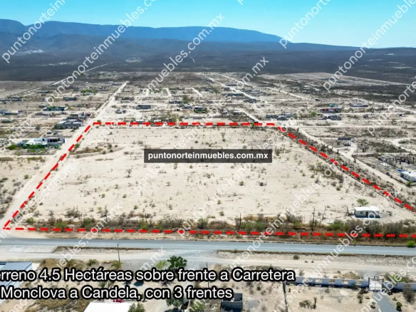 Venta Terreno 4.5 Hectáreas sobre frente a Carretera Monclova a Candela Km 9.4, con 3 frentes