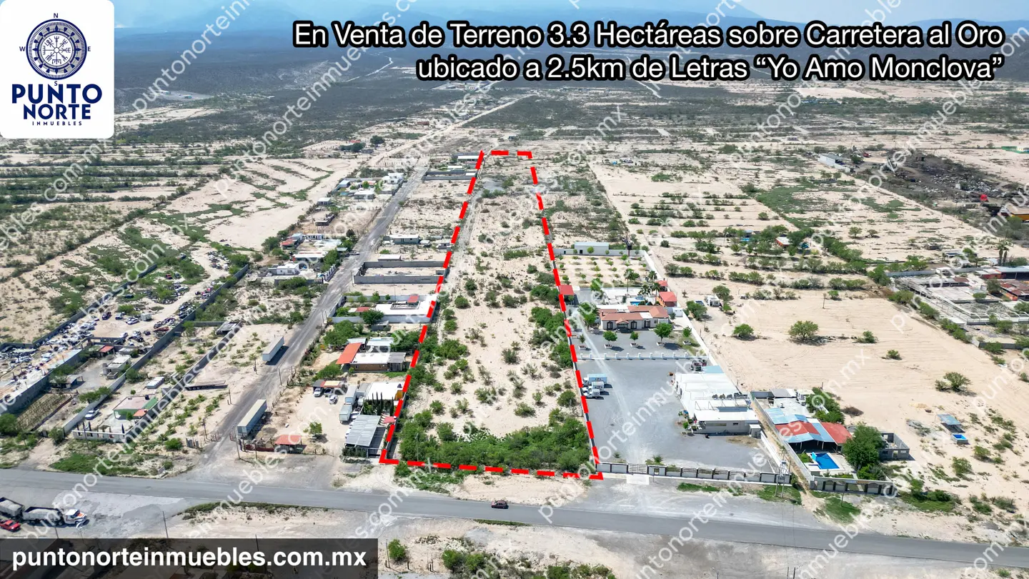 Venta de Terreno 3.3 Hectáreas sobre Carretera al Oro ubicado a 2.5km de Letras “Yo Amo Monclova”